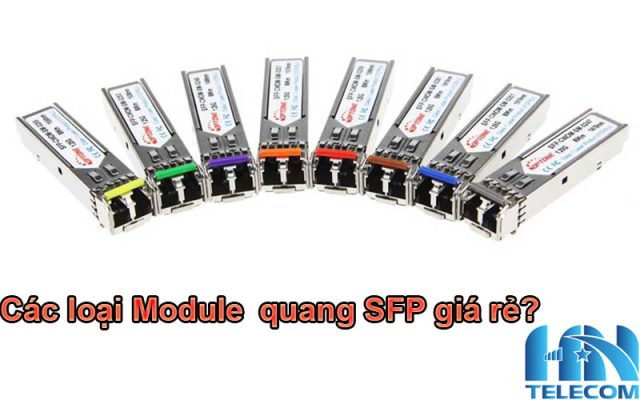 Các loại module quang 1g giá rẻ
