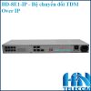 Bộ chuyển đổi TDM Ovẻ IP 8E1 BD-8E1-IP