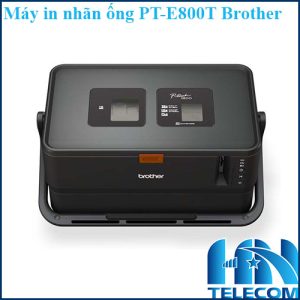 Máy in nhãn ống PT-E800T Brother